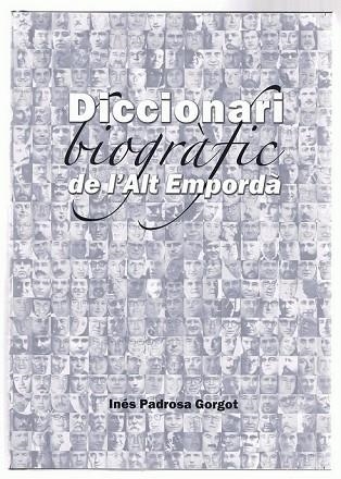 DICCIONARI BIOGRAFIC DE L'ALT EMPORDA | 9788496747548 | PADROSA, INES | Llibreria Drac - Llibreria d'Olot | Comprar llibres en català i castellà online