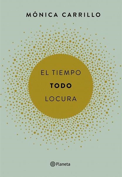 TIEMPO TODO LOCURA, EL | 9788408165200 | CARRILLO, MONICA | Llibreria Drac - Llibreria d'Olot | Comprar llibres en català i castellà online