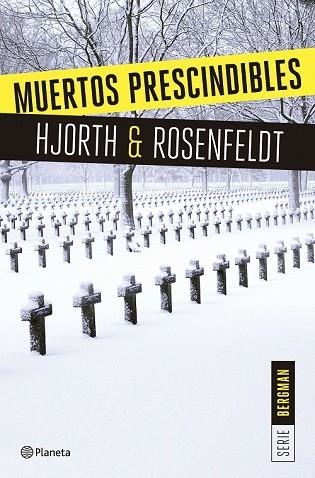 MUERTOS PRESCINDIBLES (SERIE BERGMAN 3) | 9788408166009 | HJORTH, MICHAEL; ROSENFELDT, HANS | Llibreria Drac - Llibreria d'Olot | Comprar llibres en català i castellà online