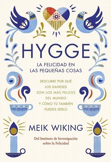 HYGGE. LA FELICIDAD EN LAS PEQUEÑAS COSAS | 9788448022952 | WIKING, MEIK | Llibreria Drac - Llibreria d'Olot | Comprar llibres en català i castellà online