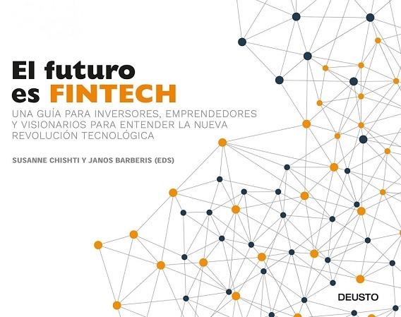 FUTURO ES FINTECH, EL | 9788423426560 | CHISHTI, SUSANNE; BARBERIS, JANOS | Llibreria Drac - Llibreria d'Olot | Comprar llibres en català i castellà online