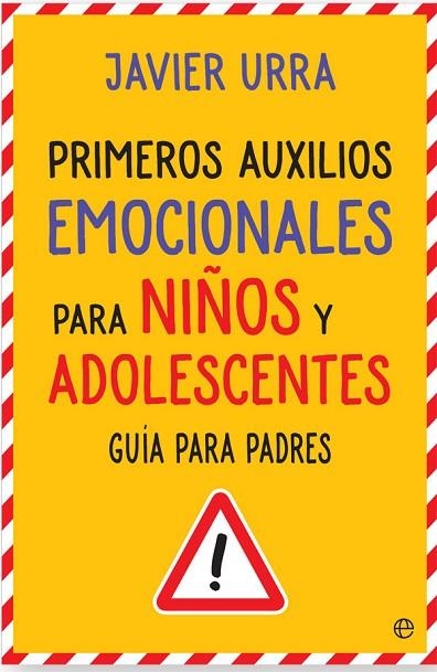 PRIMEROS AUXILIOS EMOCIONALES PARA NIÑOS Y ADOLESCENTES | 9788490608760 | URRA, JAVIER | Llibreria Drac - Llibreria d'Olot | Comprar llibres en català i castellà online