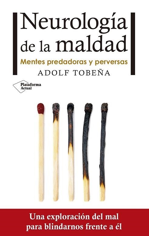 NEUROLOGÍA DE LA MALDAD | 9788416820672 | TOBEÑA, ADOLF | Llibreria Drac - Llibreria d'Olot | Comprar llibres en català i castellà online