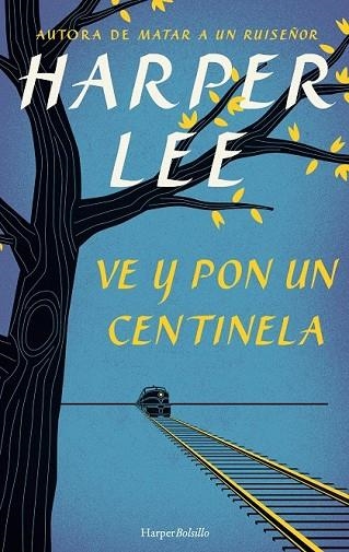 VE Y PON UN CENTINELA | 9788491390572 | LEE, HARPER | Llibreria Drac - Llibreria d'Olot | Comprar llibres en català i castellà online