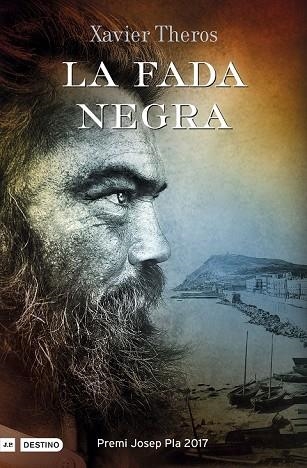 FADA NEGRA, LA (PREMI JOSEP PLA 2017) | 9788497102667 | THEROS, XAVIER | Llibreria Drac - Librería de Olot | Comprar libros en catalán y castellano online