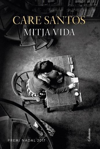 MITJA VIDA (PREMI NADAL 2017) | 9788466422505 | SANTOS, CARE | Llibreria Drac - Llibreria d'Olot | Comprar llibres en català i castellà online