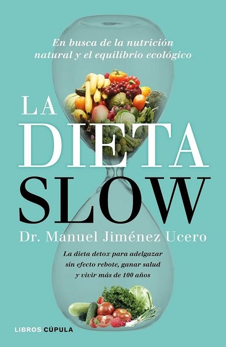 DIETA SLOW, LA | 9788448022921 | JIMENEZ, MANUEL | Llibreria Drac - Llibreria d'Olot | Comprar llibres en català i castellà online