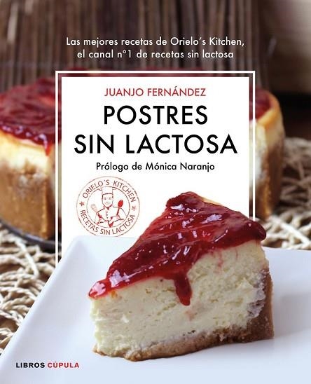 POSTRES SIN LACTOSA | 9788448022969 | FERNÁNDEZ, JUANJO | Llibreria Drac - Llibreria d'Olot | Comprar llibres en català i castellà online