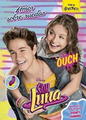 SOY LUNA 4. AMOR SOBRE RUEDAS | 9788499518718 | DISNEY | Llibreria Drac - Llibreria d'Olot | Comprar llibres en català i castellà online