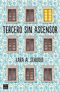 TERCERO SIN ASCENSOR | 9788408165491 | SERODIO, LARA A. | Llibreria Drac - Llibreria d'Olot | Comprar llibres en català i castellà online