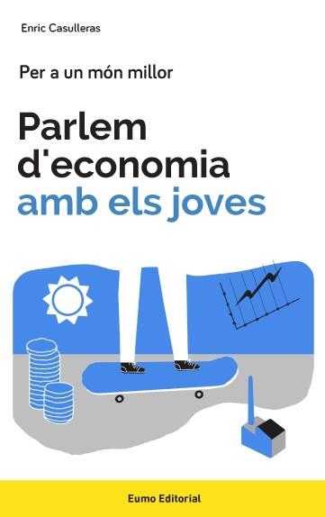 PARLEM D'ECONOMIA AMB ELS JOVES | 9788497665858 | CASULLERAS, ENRIC | Llibreria Drac - Llibreria d'Olot | Comprar llibres en català i castellà online