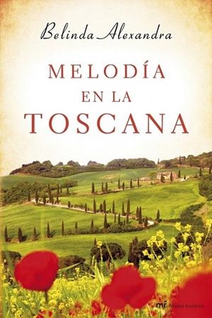 MELODIA EN LA TOSCANA | 9788427040137 | ALEXANDRA, BELINDA | Llibreria Drac - Llibreria d'Olot | Comprar llibres en català i castellà online