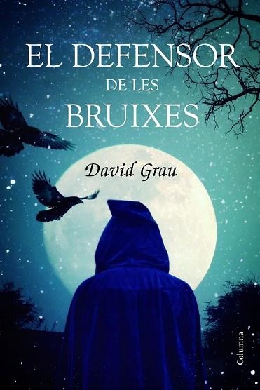 DEFENSOR DE LES BRUIXES, EL | 9788466421966 | GRAU, DAVID | Llibreria Drac - Llibreria d'Olot | Comprar llibres en català i castellà online