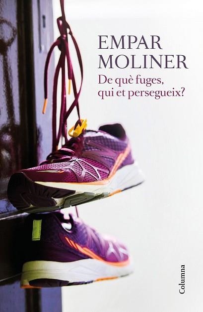 DE QUÈ FUGES, QUI ET PERSEGUEIX? | 9788466422215 | MOLINER, EMPAR | Llibreria Drac - Llibreria d'Olot | Comprar llibres en català i castellà online