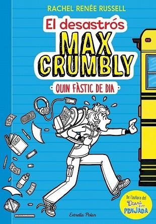 DESASTRÓS MAX CRUMBLY, EL. QUIN FÀSTIC DE DIA | 9788491371861 | RUSSELL, RACHEL RENÉE | Llibreria Drac - Llibreria d'Olot | Comprar llibres en català i castellà online