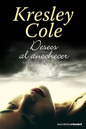 DESEOS AL ANOCHECER (LOS INMORTALES DE LA OSCURIDAD V) | 9788408114604 | COLE, KRESLEY | Llibreria Drac - Librería de Olot | Comprar libros en catalán y castellano online