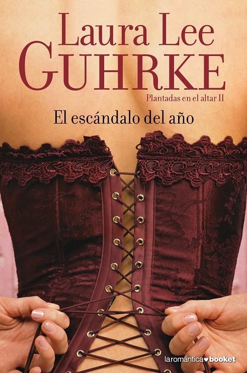 ESCANDALO DEL AÑO (PLANTADAS EN EL ALTAR II) | 9788408067214 | GUHRKE, LAURA LEE | Llibreria Drac - Llibreria d'Olot | Comprar llibres en català i castellà online