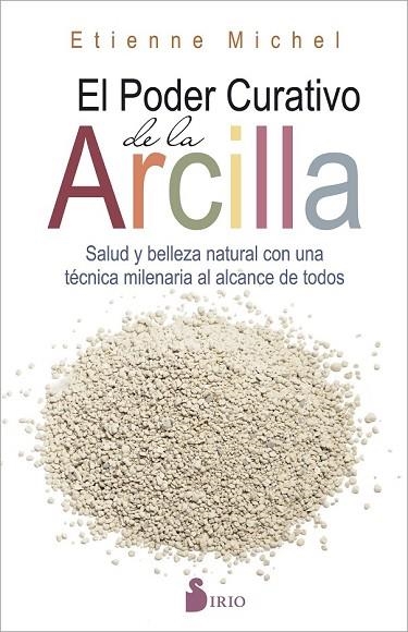 PODER CURATIVO DE LA ARCILLA, EL | 9788416579198 | MICHEL, ETIENNE | Llibreria Drac - Llibreria d'Olot | Comprar llibres en català i castellà online