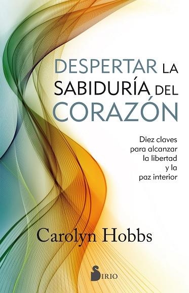 DESPERTAR LA SABIDURÍA DEL CORAZÓN | 9788416579792 | HOBBS, CAROLYN | Llibreria Drac - Llibreria d'Olot | Comprar llibres en català i castellà online