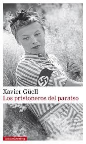 PRISIONEROS DEL PARAÍSO, LOS | 9788481098020 | GÜELL, XAVIER | Llibreria Drac - Llibreria d'Olot | Comprar llibres en català i castellà online