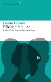 FELICIDAD FAMILIAR | 9788416213979 | COLWIN, LAURIE | Llibreria Drac - Llibreria d'Olot | Comprar llibres en català i castellà online