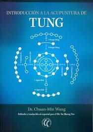 INTRODUCCIÓN A LA ACUPUNTURA DE TUNG | 9788494608735 | WANG, CHUAN MIN | Llibreria Drac - Llibreria d'Olot | Comprar llibres en català i castellà online