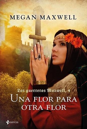 FLOR PARA OTRA FLOR, UNA (LAS GUERRERAS MAXWELL 4) | 9788408165545 | MAXWELL, MEGAN | Llibreria Drac - Librería de Olot | Comprar libros en catalán y castellano online