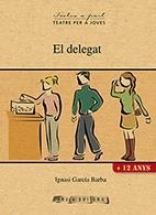 DELEGAT, EL | 9788494575624 | GARCÍA BARBA, IGNASI | Llibreria Drac - Librería de Olot | Comprar libros en catalán y castellano online