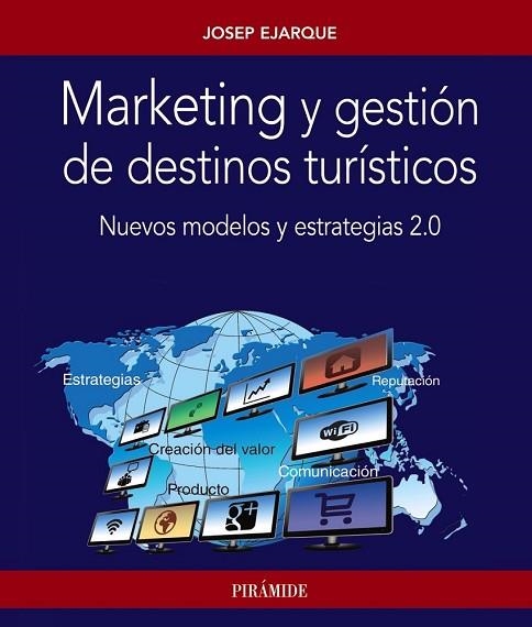 MARKETING Y GESTIÓN DE DESTINOS TURÍSTICOS | 9788436835090 | EJARQUE, JOSEP | Llibreria Drac - Llibreria d'Olot | Comprar llibres en català i castellà online