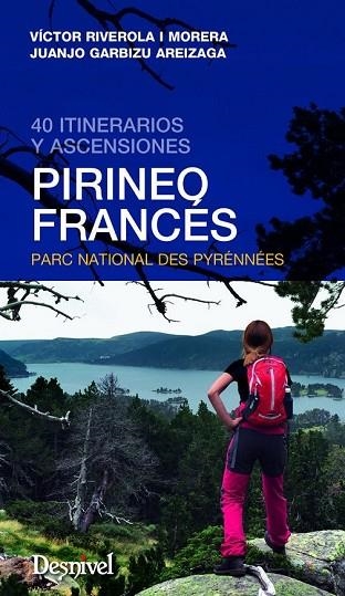 PIRINEO FRANCÉS | 9788498293562 | RIVEROLA, VÍCTOR/GARBIZU, JUAN JOSÉ | Llibreria Drac - Librería de Olot | Comprar libros en catalán y castellano online