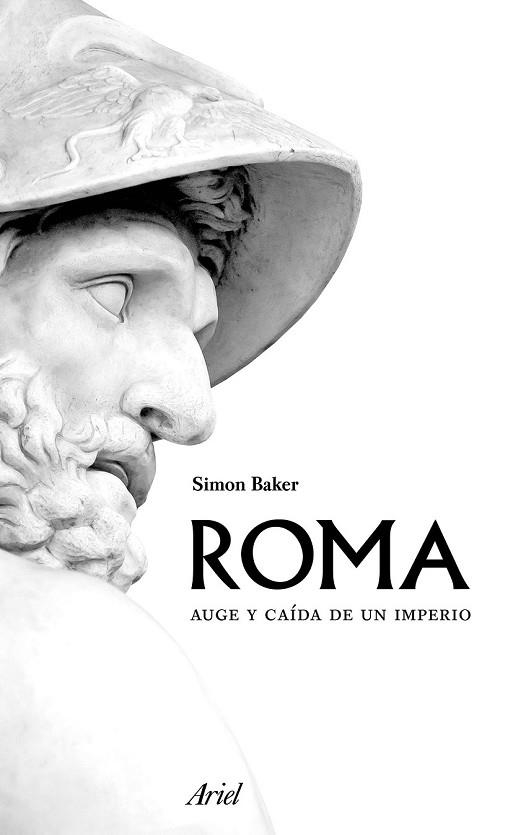 ROMA. AUGE Y CAÍDA DE UN IMPERIO | 9788434425316 | BAKER, SIMON | Llibreria Drac - Llibreria d'Olot | Comprar llibres en català i castellà online