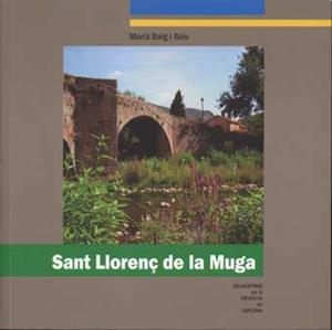 SANT LLORENÇ DE LA MUGA | 9788496747180 | BAIG, MARIA | Llibreria Drac - Llibreria d'Olot | Comprar llibres en català i castellà online