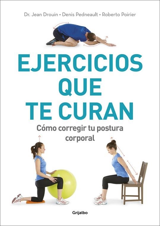 EJERCICIOS QUE TE CURAN | 9788416449910 | DROUIN, JEAN; PEDNEAULT, DENIS; POIRIE | Llibreria Drac - Llibreria d'Olot | Comprar llibres en català i castellà online