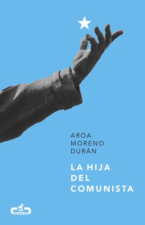 HIJA DEL COMUNISTA, LA | 9788415451808 | MORENO, AROA | Llibreria Drac - Llibreria d'Olot | Comprar llibres en català i castellà online