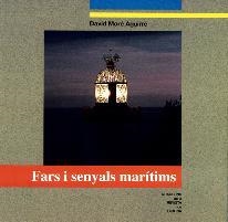 FARS I SENYALS MARITIMS | 9788496747098 | MORE, DAVID | Llibreria Drac - Llibreria d'Olot | Comprar llibres en català i castellà online