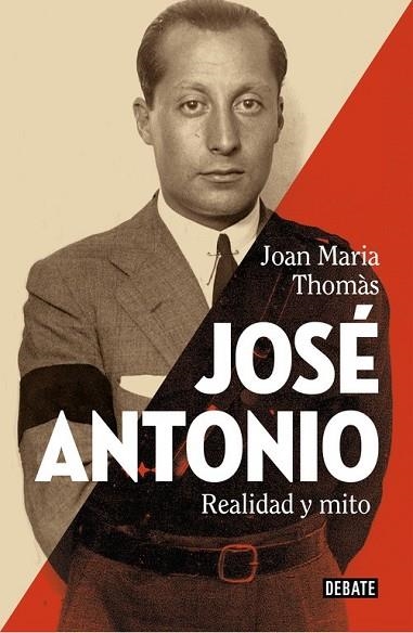 JOSÉ ANTONIO. REALIDAD Y MITO | 9788499927060 | THOMAS, JOAN MARIA | Llibreria Drac - Librería de Olot | Comprar libros en catalán y castellano online