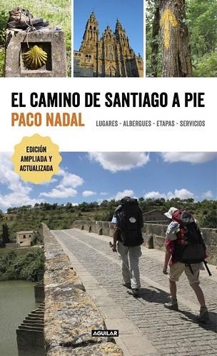 CAMINO DE SANTIAGO A PIE, EL | 9788403516618 | NADAL, PACO | Llibreria Drac - Llibreria d'Olot | Comprar llibres en català i castellà online