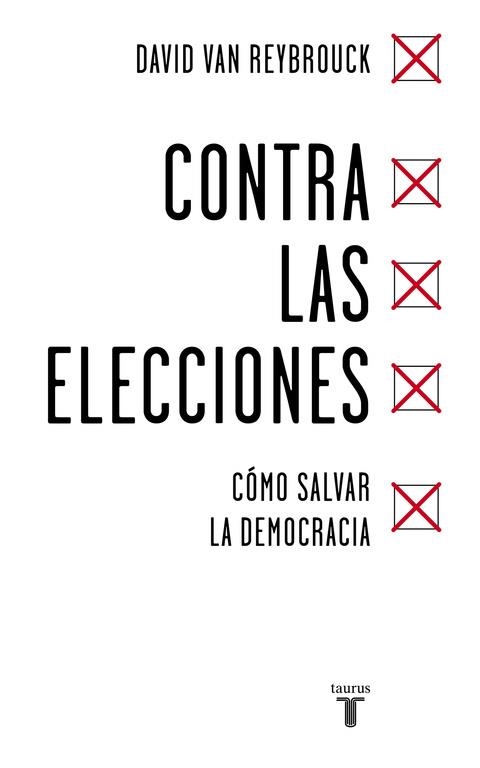 CONTRA LAS ELECCIONES | 9788430618422 | VAN REYBROUCK, DAVID | Llibreria Drac - Llibreria d'Olot | Comprar llibres en català i castellà online