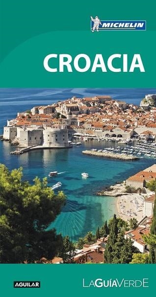 CROACIA 2017 (LA GUÍA VERDE) | 9788403516519 | MICHELIN | Llibreria Drac - Llibreria d'Olot | Comprar llibres en català i castellà online