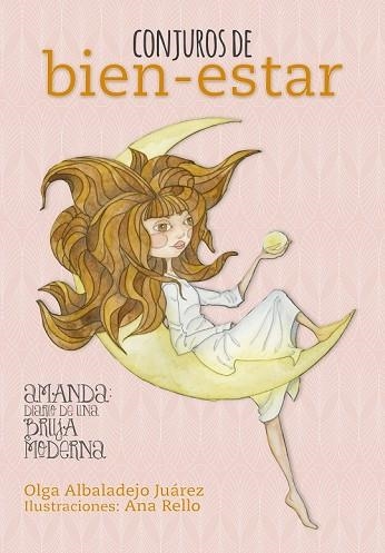 CONJUROS DE BIEN-ESTAR | 9788416890064 | ALBALADEJO, OLGA; RELLO,ANA | Llibreria Drac - Llibreria d'Olot | Comprar llibres en català i castellà online