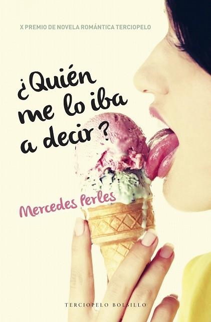 QUIÉN ME LO IBA A DECIR? | 9788494425578 | PERLES, MERCEDES | Llibreria Drac - Llibreria d'Olot | Comprar llibres en català i castellà online