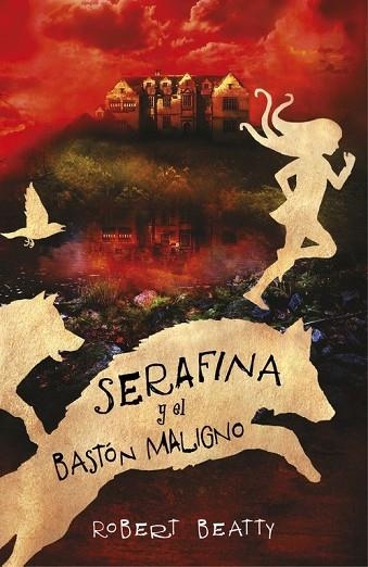 SERAFINA Y EL BASTÓN MALIGNO (SERAFINA 2) | 9788420485256 | BEATTY, ROBERT | Llibreria Drac - Llibreria d'Olot | Comprar llibres en català i castellà online