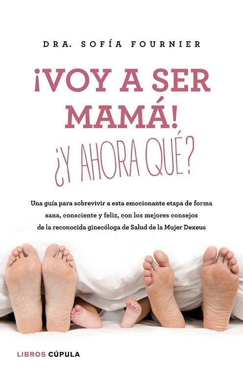 VOY A SER MAMÁ! ¿Y AHORA QUÉ? | 9788448023003 | FOURNIER, SOFIA | Llibreria Drac - Llibreria d'Olot | Comprar llibres en català i castellà online