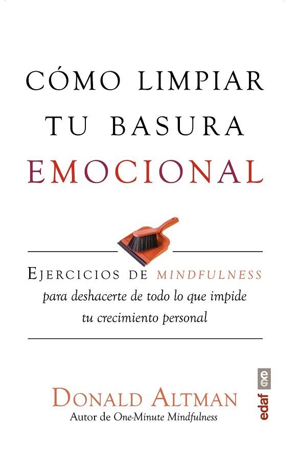 CÓMO LIMPIAR TU BASURA EMOCIONAL | 9788441437098 | ALTMAN, DONALD | Llibreria Drac - Llibreria d'Olot | Comprar llibres en català i castellà online