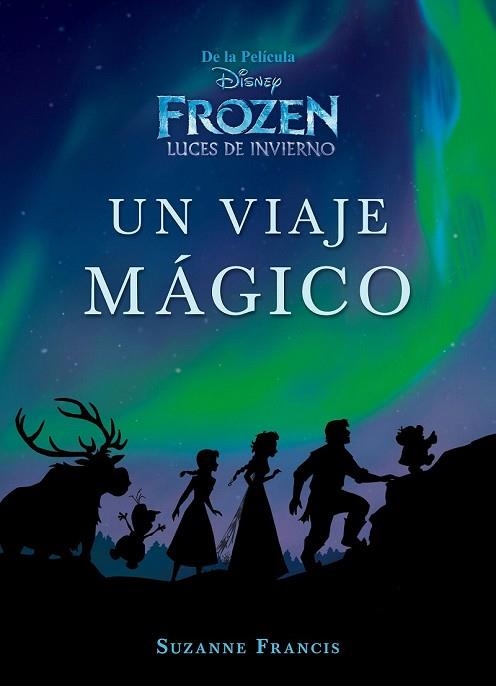 FROZEN LUCES DE INVIERNO. UN VIAJE MÁGICO | 9788499518831 | DISNEY | Llibreria Drac - Llibreria d'Olot | Comprar llibres en català i castellà online