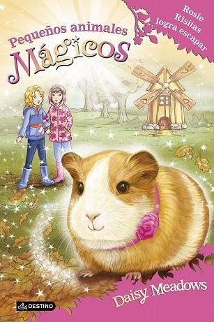 ROSIE RISITAS LOGRA ESCAPAR (PEQUEÑOS ANIMALES MÁGICOS 8) | 9788408167389 | MEADOWS, DAISY | Llibreria Drac - Llibreria d'Olot | Comprar llibres en català i castellà online