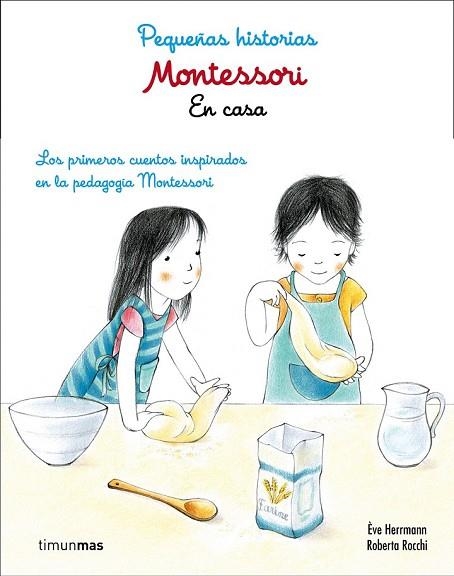 PEQUEÑAS HISTORIAS MONTESSORI. EN CASA | 9788408167433 | HERRMANN, EVE; ROCCHI, ROBERTA | Llibreria Drac - Librería de Olot | Comprar libros en catalán y castellano online