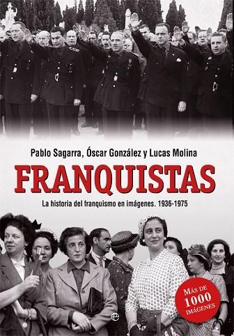 FRANQUISTAS | 9788490608494 | SAGARRA, PABLO; GONZÁLEZ, ÓSCAR; MOLINA, LUCAS | Llibreria Drac - Llibreria d'Olot | Comprar llibres en català i castellà online