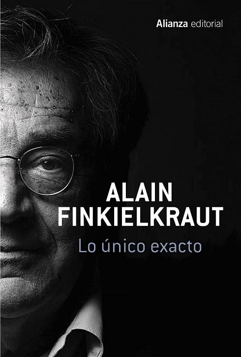 LO ÚNICO EXACTO | 9788491045793 | FINKIELKRAUT, ALAIN | Llibreria Drac - Llibreria d'Olot | Comprar llibres en català i castellà online