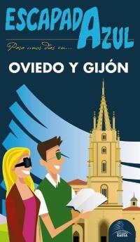 OVIEDO Y GIJÓN 2017 (ESCAPADA AZUL) | 9788416766512 | MONREAL, MANUEL; GARCÍA, JESÚS | Llibreria Drac - Llibreria d'Olot | Comprar llibres en català i castellà online